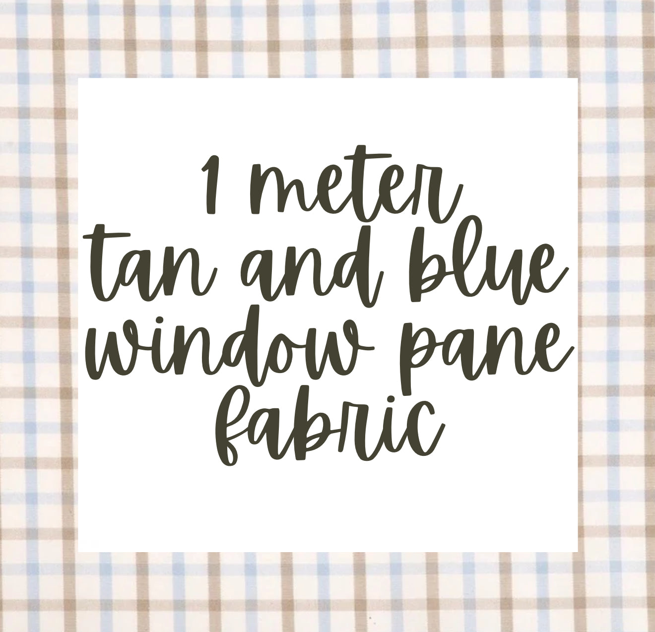 1 meter of blue and tan windowpane fabric