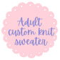 ADULT Custom name knit sweater